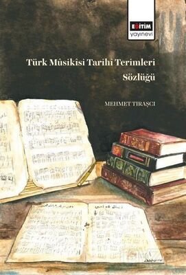 Türk Musikisi Tarihi Terimleri Sözlüğü - 1
