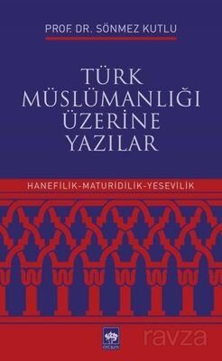 Türk Müslümanlığı Üzerine Yazılar - 1