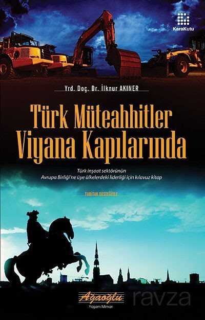 Türk Müteahhitler Viyana Kapılarında - 1