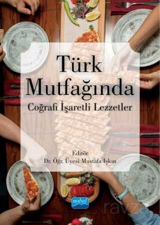 Türk Mutfağında Coğrafi İşaretli Lezzetler - 1