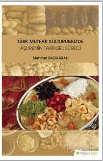 Türk Mutfak Kültürümüzde Aşurenin Tarihsel Süreci - 1