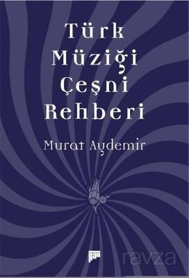 Türk Müziği Çeşni Rehberi - 1