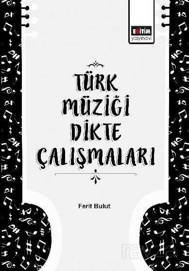Türk Müziği Dikte Çalışmaları - 1