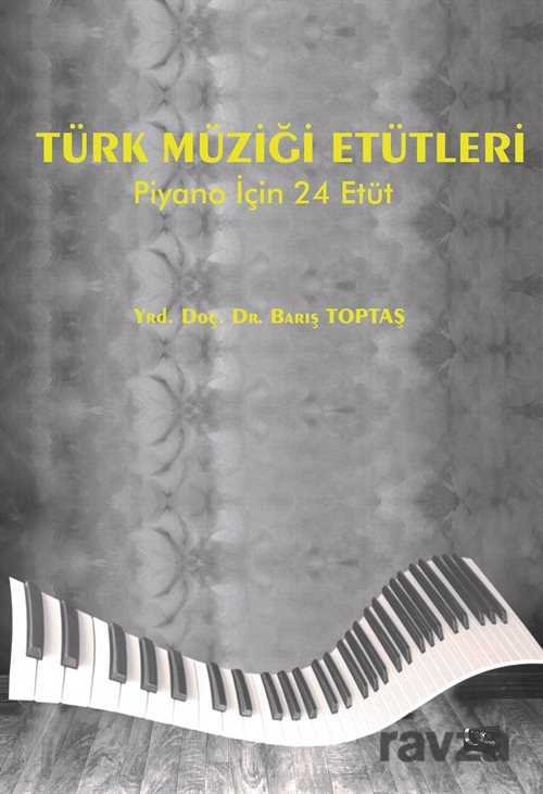 Türk Müziği Etütleri ( Piyano İçin 24 Etüt) - 1