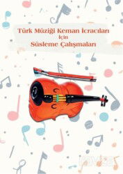Türk Müziği Keman İcracıları İçin Süsleme Çalışmaları 1. Kitap - Gece Kitaplığı