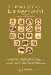 Türk Müziğinde İz Bırakanlar VI - Efe Akademi Yayınları