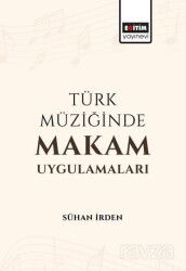 Türk Müziğinde Makam Uygulamaları - Eğitim Kitabevi