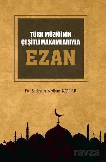 Türk Müziğinin Çeşitli Makamlarıyla Ezan (Cd'li) - 1