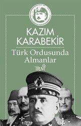 Türk Ordusunda Almanlar - Truva Yayınları