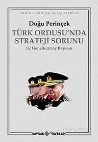 Türk Ordusu'nda Strateji Sorunu - 1