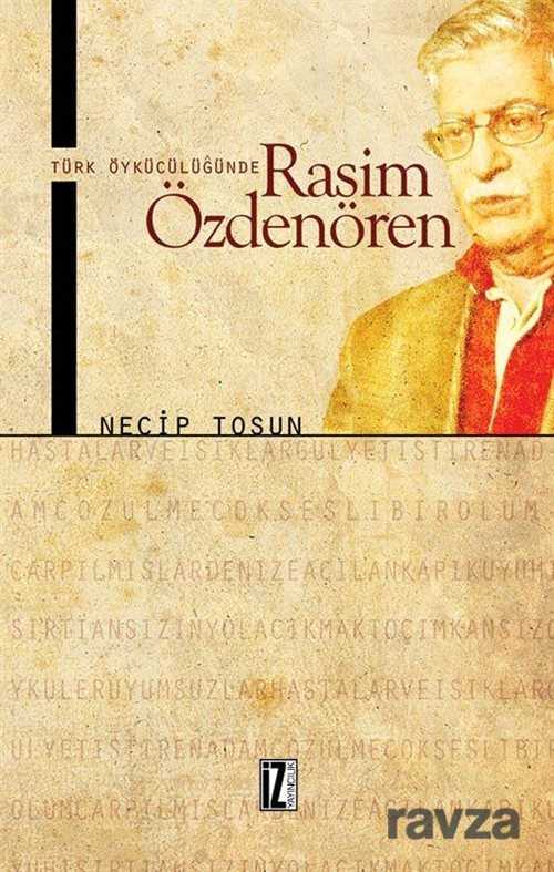 Türk Öykücülüğünde Rasim Özdenören - İz Yayıncılık