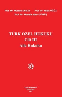 Türk Özel Hukuku Cilt 3 Aile Hukuku - 1