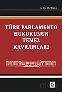 Türk Parlamento Hukukunun Temel Kavramları - 1