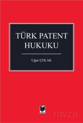 Türk Patent Hukuku - Adalet Yayınevi