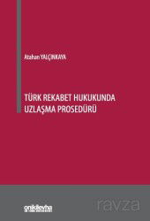 Türk Rekabet Hukukunda Uzlaşma Prosedürü - On İki Levha Yayıncılık