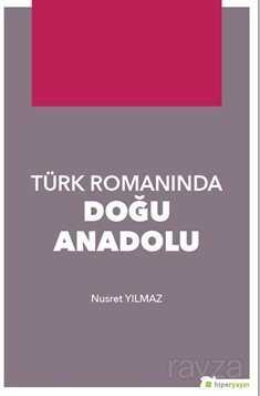 Türk Romanında Doğu Anadolu - Hiper Yayın