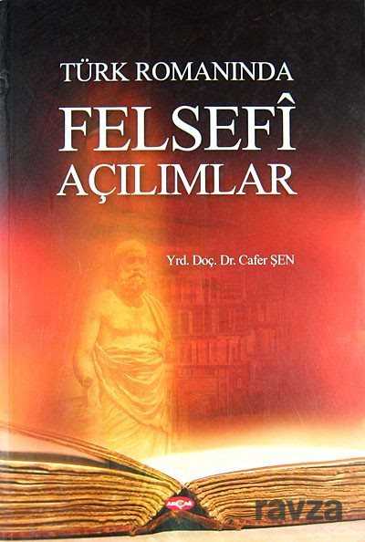 Türk Romanında Felsefi Açılımlar - Akçağ Yayınları