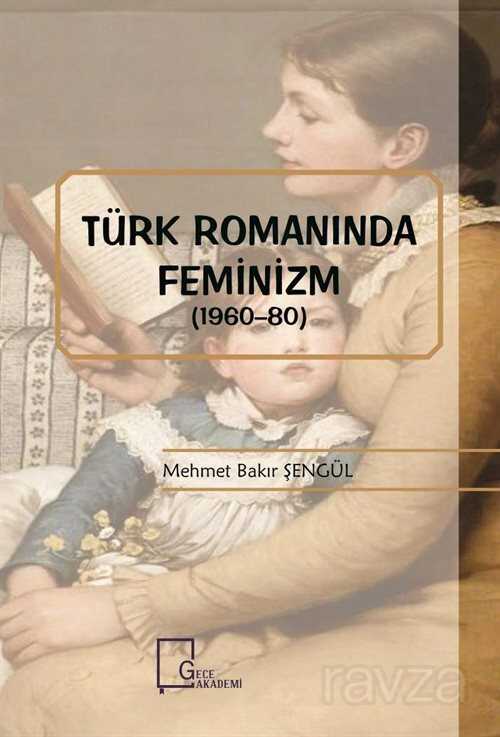 Türk Romanında Feminizm (1960-80) - 1