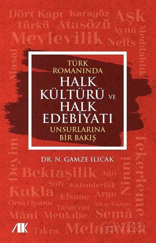 Türk Romanında Halk Kültürü ve Halk Edebiyatı Unsurlarına Bir Bakış - 2