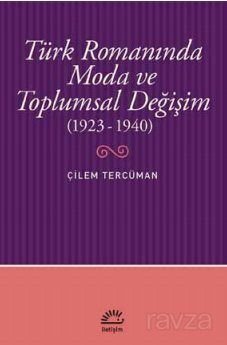 Türk Romanında Moda ve Toplumsal Değişim (1923-1940) - 1