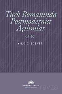 Türk Romanında Postmodernist Açılımlar - 1