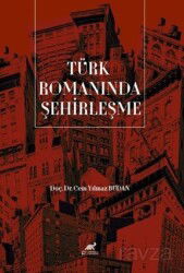 Türk Romanında Şehirleşme - Paradigma Akademi Yayınları (Edirne)