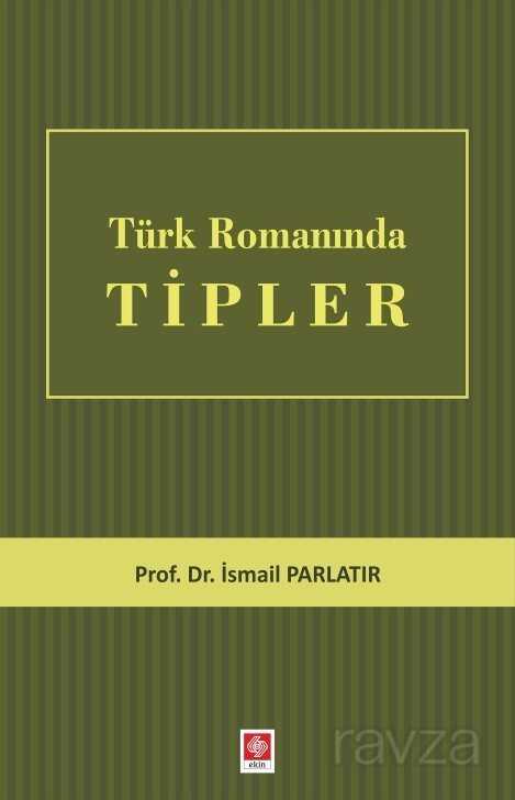 Türk Romanında Tipler - Ekin Kitabevi Yayınları (Bursa)
