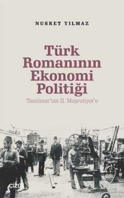 Türk Romanının Ekonomi Politiği - 1