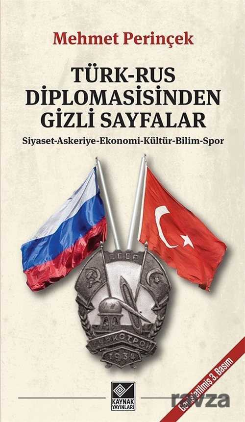Türk-Rus Diplomasisinden Gizli Sayfalar - 1