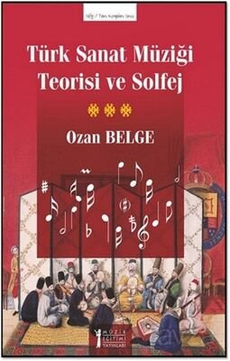 Türk Sanat Müziği Teorisi ve Solfej - 1