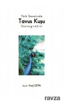 Türk Sanatında Tavus Kuşu İkonografisi - Fenomen Yayıncılık