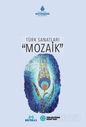 Türk Sanatları / Mozaik - Türk Kültürüne Hizmet Vakfı Yayınları (TKHV)
