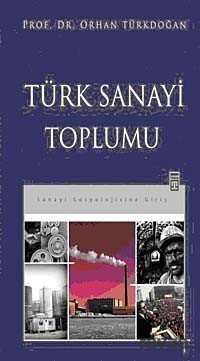 Türk Sanayi Toplumu - Timaş Yayınları