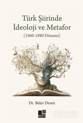 Türk Şiirinde İdeoloji ve Metafor (1960-1980 Dönemi) - 1