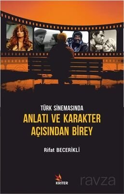 Türk Sinemasında Anlatı ve Karakter Açısından Birey - 1