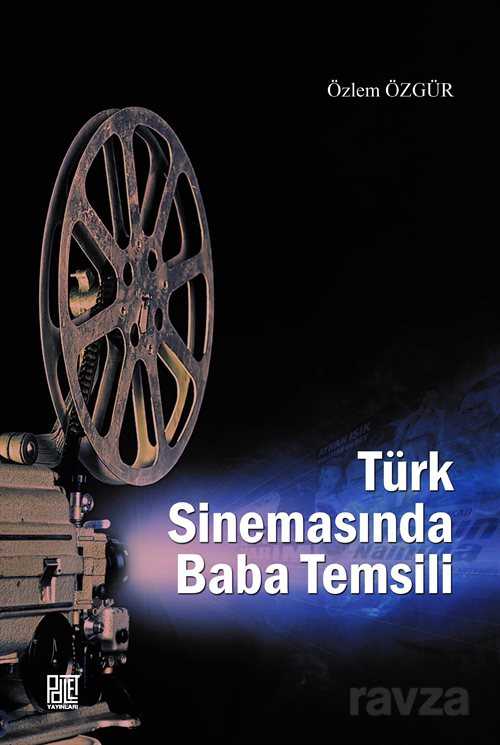 Türk Sinemasında Baba Temsili - Palet Yayınları (Konya)