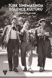 Türk Sinemasında Eğlence Kültürü - Urzeni