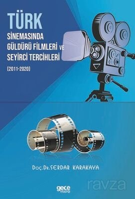 Türk Sinemasında Güldürü Filmleri ve Seyirci Tercihleri (2011-2020) - 1