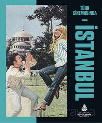Türk Sinemasında İstanbul (Ciltli) - İstanbul Büyük Şehir Belediyesi (Kültür A.Ş.) Yay.