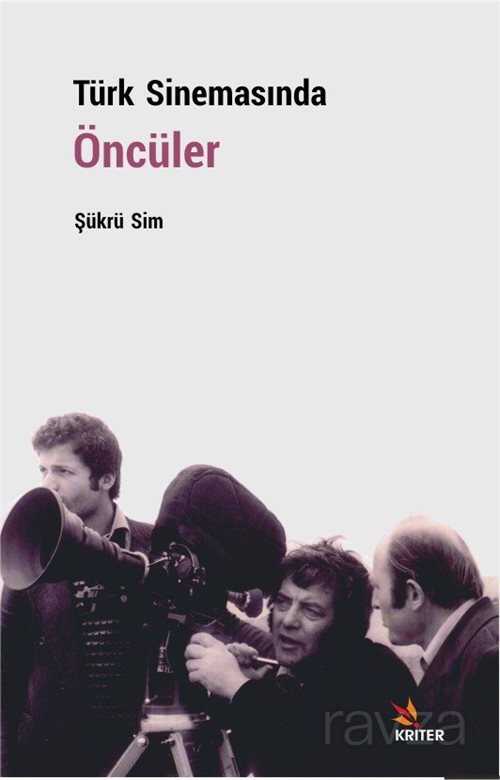 Türk Sinemasında Öncüler - Kriter Basım Yayın Dağıtım