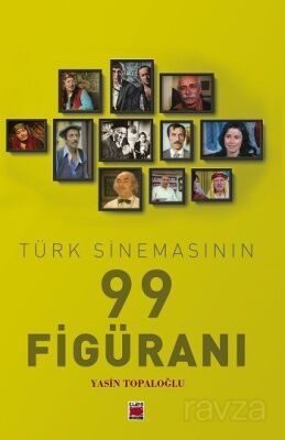 Türk Sinemasının 99 Figüranı - 1