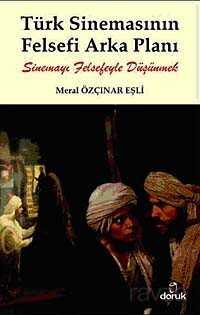 Türk Sinemasının Felsefi Arka Planı - Doruk Yayınları