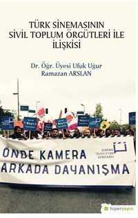 Türk Sinemasının Sivil Toplum Örgütleri ile İlişkisi - Hiper Yayın