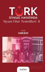 Türk Siyasal Hayatında Siyasi Fikirler Temsilleri 2 - Tezkire Yayınları