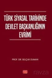 Türk Siyasal Tarihinde Devlet Başkanlığının Evrimi - Nobel Bilimsel