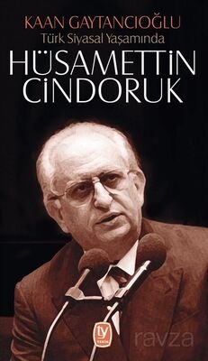 Türk Siyasal Yaşamında Hüsamettin Cindoruk - 1