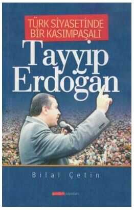 Türk Siyasetinde Bir Kasımpaşalı Tayyip Erdoğan - Gündem Yayınları