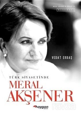 Türk Siyasetinde Meral Akşener - 1