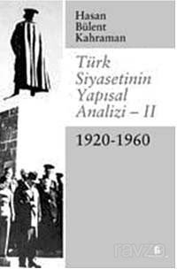 Türk Siyasetinin Yapısal Analizi-II (1920-1960) - 1