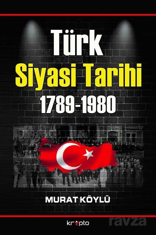 Türk Siyasi Tarihi (1789-1980) - 1